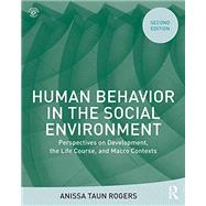 Human Behavior in the Social Environment by Rogers, Anissa Taun, 9780367457969