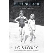 Looking Back by Lowry, Lois; Hoffman, Alice, 9780544807969