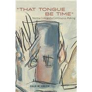 That Tongue Be Time by Dale M. Smith, 9780826367969