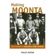 Making Moonta by Payton, Philip, 9780859897969