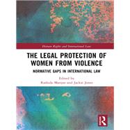 The Legal Protection of Women from Violence by Manjoo, Rashida; Jones, Jackie, 9781138737969