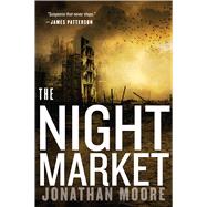 The Night Market by Moore, Jonathan, 9781328507969