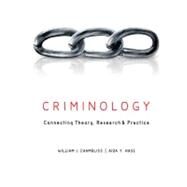 Criminology: Connecting Theory, Research, and Practice by Chambliss, William; Hass, Aida, 9780073527970