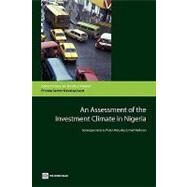 An Assessment of the Investment Climate in Nigeria by Iarossi, Giuseppe; Mousley, Peter; Radwan, Ismail, 9780821377970