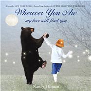 Wherever You Are My Love Will Find You by Tillman, Nancy; Tillman, Nancy, 9781250017970