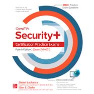 CompTIA Security+ Certification Practice Exams, Fourth Edition (Exam SY0-601) by Lachance, Daniel; Clarke, Glen, 9781260467970