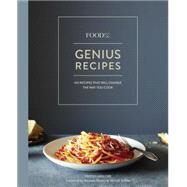 Food52 Genius Recipes by Miglore, Kristen; Ransom, James; Hesser, Amanda; Stubbs, Merrill, 9781607747970