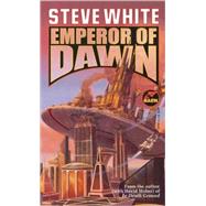 Emperor of Dawn by Steve White, 9780671577971