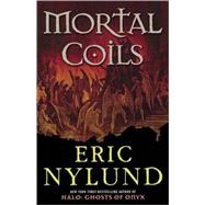 Mortal Coils by Nylund, Eric, 9780765317971