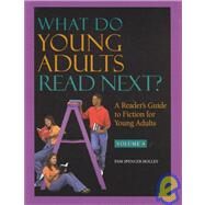 What Do Young Adults Read Next?: A Reader's Guide to Fiction for Young Adults by Holley, Pam Spencer, 9780787647971