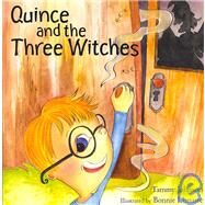 Quince and the Three Witches by Johnson, Tammy; Lemaire, Bonnie, 9781419637971