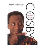 Cosby His Life and Times by Whitaker, Mark, 9781451697971