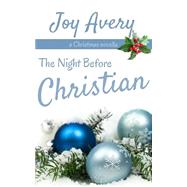 The Night Before Christian by Avery, Joy, 9781522807971