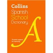 Collins Spanish School Dictionary Trusted Support for Learning by Collins Dictionaries, 9780008257972