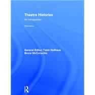 Theatre Histories: An Introduction by McConachie; Bruce, 9780415837972