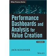 Performance Dashboards and Analysis for Value Creation by Alexander, Jack, 9780470047972
