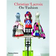 Christian Lacroix On Fashion by Mauries,Patrick, 9780500287972