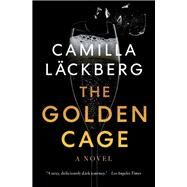 The Golden Cage A novel by Lckberg, Camilla; Smith, Neil, 9780525657972