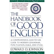 The Handbook of Good English by Johnson, Edward, 9780671707972