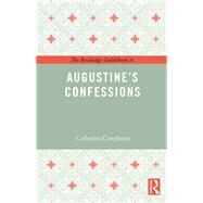 The Routledge Guidebook to Augustine's Confessions by Conybeare; Catherine, 9781138847972