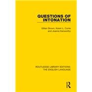 Questions of Intonation by Brown; Gillian, 9781138917972