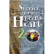 Stories for a Teen's Heart #2 Over One Hundred Treasures to Touch Your Soul by GRAY, ALICE, 9781576737972