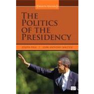 The Politics of the Presidency by Pika, Joseph A.; Maltese, John Anthony, 9781608717972