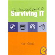 The Clinician's Guide to Surviving IT by Gillies,Alan, 9781857757972