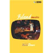 Island Musics by Dawe, Kevin, 9781859737972