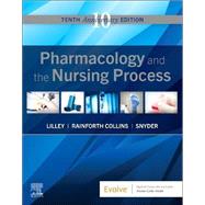 Pharmacology and the Nursing Process by Lilley, Linda Lane; Collins, Shelly Rainforth; Snyder, Julie S, 9780323827973