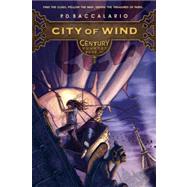 Century #3: City of Wind by Baccalario, P. D.; Janeczko, Leah D., 9780375857973