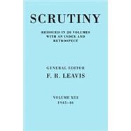 Scrutiny: A Quarterly Review vol. 13 1945-46 by Edited by F. R. Leavis, 9780521067973