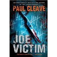 Joe Victim A Thriller by Cleave, Paul, 9781451677973