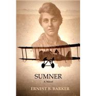 Sumner by Barker, Ernest B., 9781503387973