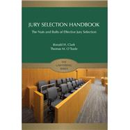 Jury Selection Handbook by Clark, Ronald H.; O'toole, Thomas M., 9781531007973