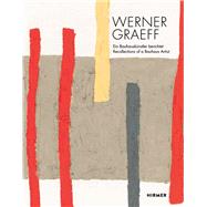 Werner Graeff by Bergner, Evelyn; Zieglgansberger, Roman; Graeff, Werner (CON); Graeff-Hirsch, Ursula (CON); Neugebauer, Jessica (CON), 9783777427973