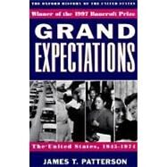 Grand Expectations The United States, 1945-1974 by Patterson, James T., 9780195117974