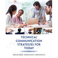 Technical Communication Strategies for Today by Johnson-Sheehan, Richard, 9780321907974