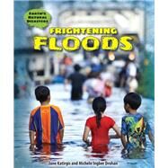 Frightening Floods by Katirgis, Jane; Drohan, Michele Ingber, 9780766067974