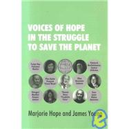 Voices of Hope in the Struggle to Save the Planet by Hope, Marjorie; Young, James, 9780945257974