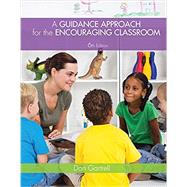Cengage Advantage Books: A Guidance Approach for the Encouraging Classroom by Gartrell, Dan, 9781133947974