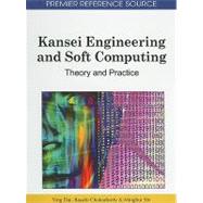 Kansei Engineering and Soft Computing: Theory and Practice by Dai, Ying; Chakraborty, Basabi; Shi, Minghui, 9781616927974