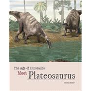 Meet Plateosaurus by Miller, Henley; Calvetti, Leonello; Massini, Luca, 9781627127974