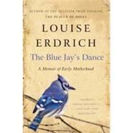 The Blue Jay's Dance by Erdrich, Louise, 9780061767975