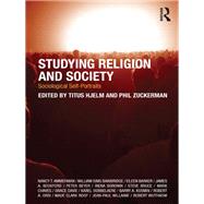 Studying Religion and Society: Sociological Self-Portraits by Hjelm; Titus, 9780415667975