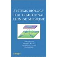 Systems Biology for Traditional Chinese Medicine by Luo, Guoan; Wang, Yiming; Liang, Qionglin; Liu, Qingfei, 9780470637975
