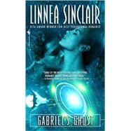 Gabriel's Ghost A Novel by SINCLAIR, LINNEA, 9780553587975