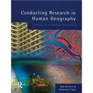 Conducting Research in Human Geography theory, methodology and practice by Kitchin, Robert; Kitchin, Rob; Tate, Nick, 9780582297975