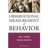 Observational Measurement of Behavior by Yoder, Paul, Ph.D., 9780826137975