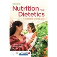 Nutrition  &  Dietetics Practice and Future Trends by Winterfeldt, Esther A.; Bogle, Margaret L.; Ebro, Lea L., 9781284107975